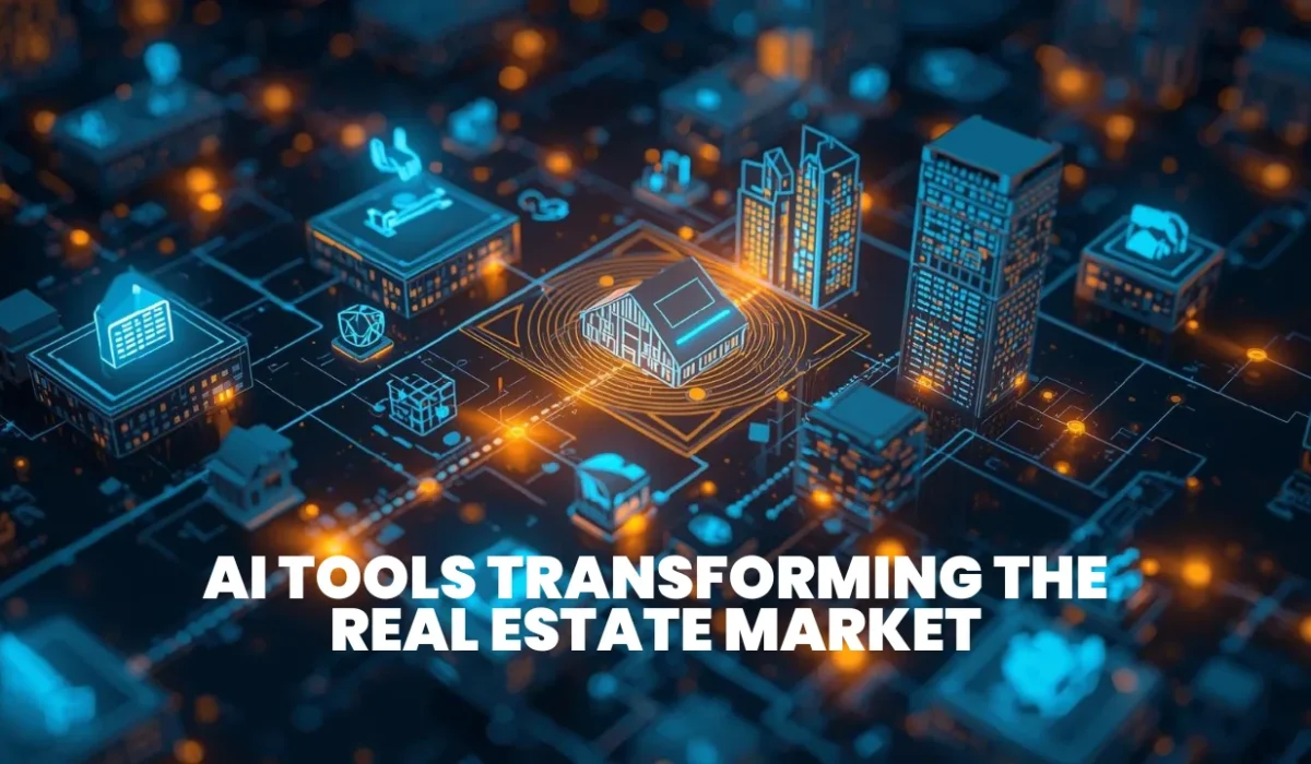 AI Tools Transforming the Real Estate Market